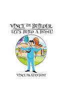Vince The Builder