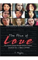 The Price of Love; One Woman's Journey Through Domestic Violence.
