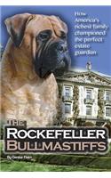 The Rockefeller Bullmastiffs