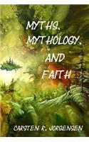 Myths, Mythology, and Faith
