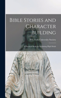 Bible Stories and Character Building