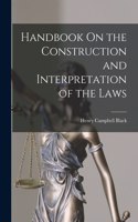 Handbook On the Construction and Interpretation of the Laws