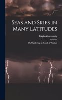 Seas and Skies in Many Latitudes