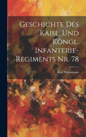 Geschichte des kaisl. und köngl. Infanterie-Regiments Nr. 78