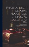 Précis Du Droit Des Gens Moderne De L'europe, Volumes 1-2