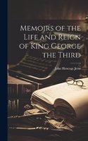 Memoirs of the Life and Reign of King George the Third