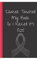 Cancer Touched My Boob. So I Kicked it's Ass!