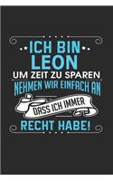 Ich bin Leon Um Zeit zu sparen nehmen wir einfach an dass ich immer Recht habe!
