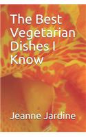The Best Vegetarian Dishes I Know