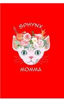 Sphynx Momma: Lined Journal - Cat Sphynx Momma Black Cute Girly Kitty Kitten Animal Gift - Red Ruled Diary, Prayer, Gratitude, Writing, Travel, Notebook For Men W