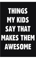 Things My Kids Say That Makes Them Awesome