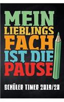Mein Lieblingsfach ist die Pause Schüler Timer 2019/20