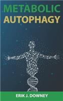 Metabolic Autophagy