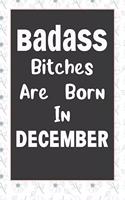 Badass Bitches Are Born In December