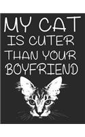 Cat Journal for Girls: My Cat Is Cuter Than Your Boyfriend, College Ruled Lined Paper 120 Pages 8.5"x11"