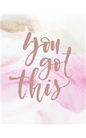 You Got This