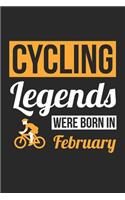 Cycling Legends Were Born In February - Cycling Journal - Cycling Notebook - Birthday Gift for Cyclist