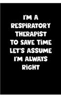 Respiratory Therapist Notebook - Respiratory Therapist Diary - Respiratory Therapist Journal - Funny Gift for Respiratory Therapist