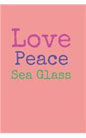 Love Peace Sea Glass