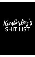 Kimberley's Shit List: Kimberley Gift Notebook - Funny Personalized Lined Note Pad for Women Named Kimberley - Novelty Journal with Lines - Sarcastic Cool Office Gag Gift 