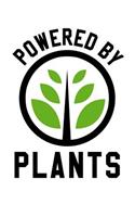 Powered by Plants: 6x9 100 Pages - Blank Vegan Recipe Journal Cookbook to Write in Plant Based Diet Fitness Notebook Funny Gift