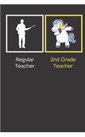 Regular Teacher 2nd Grade Teacher: Funny Dabbing Unicorn Journal Diary Notebook For Teacher Appreciation, Christmas, Graduation Gifts for Education Elementary High School and Middle S