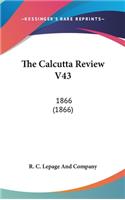 The Calcutta Review V43