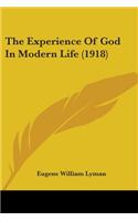 The Experience Of God In Modern Life (1918)