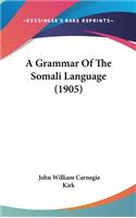 A Grammar Of The Somali Language (1905)