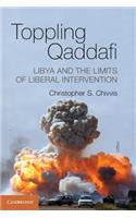 Toppling Qaddafi