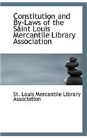 Constitution and By-Laws of the Saint Louis Mercantile Library Association