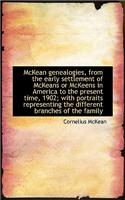 McKean Genealogies, from the Early Settlement of McKeans or McKeens in America to the Present Time,