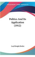 Politics And Its Application (1912)