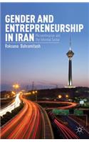 Gender and Entrepreneurship in Iran: Microenterprise and the Informal Sector