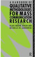 A Handbook of Qualitative Methodologies for Mass Communication Research