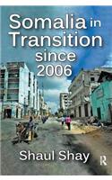 Somalia in Transition Since 2006