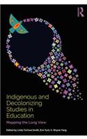 Indigenous and Decolonizing Studies in Education