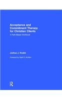 Acceptance and Commitment Therapy for Christian Clients