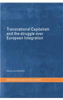 Transnational Capitalism and the Struggle Over European Integration