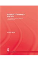 Pharoah's Gateway to Eternity