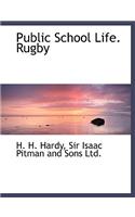 Public School Life. Rugby