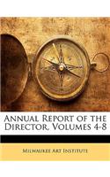 Annual Report of the Director, Volumes 4-8
