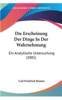 Die Erscheinung Der Dinge In Der Wahrnehmung