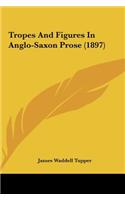 Tropes And Figures In Anglo-Saxon Prose (1897)