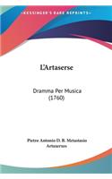 L'Artaserse: Dramma Per Musica (1760)
