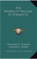 The Works of William H. Seward V2