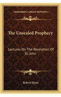 Unsealed Prophecy