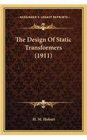 The Design of Static Transformers (1911)
