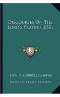 Discourses on the Lord's Prayer (1850)