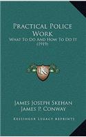 Practical Police Work
